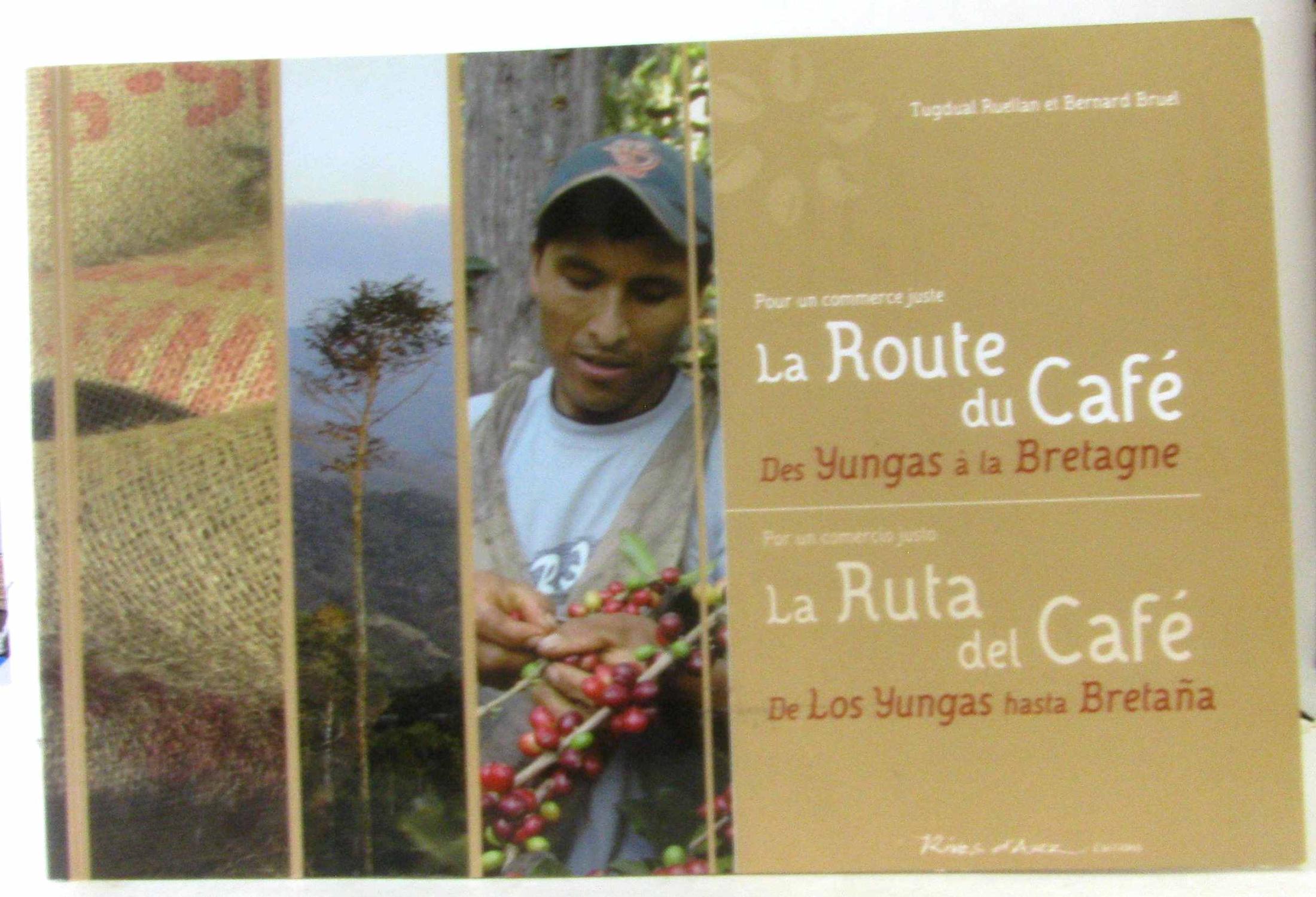 La Route du Café - des Yungas à la Bretagne (La Ruta del café - de los Yungas hasta Bretaña + CD audio) - Tugdual Ruellan Bernard Bruel
