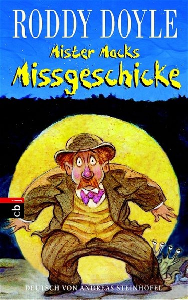 Mister Macks Missgeschicke - Steinhöfel, Andreas