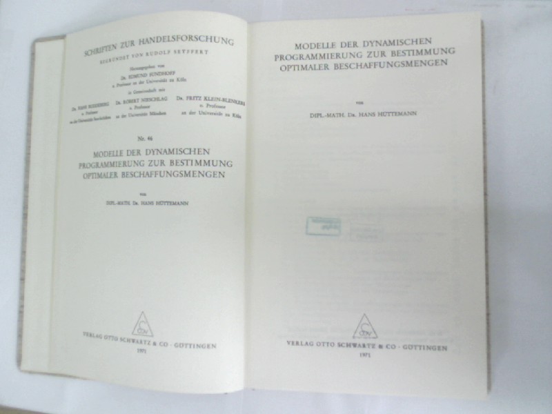 Modelle der dynamischen Programmierung zur Bestimmung optimaler Beschaffungsmengen. Schriften zur Handelsforschung, Nr. 46. - Hüttemann, Hans,