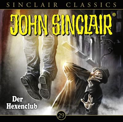 John Sinclair Classics - Folge 29 : Der Hexenclub. Hörspiel. - Jason Dark