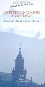 PEREGRINACIONES A SANTIAGO - FERNANDEZ DEL RIEGO FRANCISCO; FERNÁNDEZ DEL RIEGO, FRANCISCO