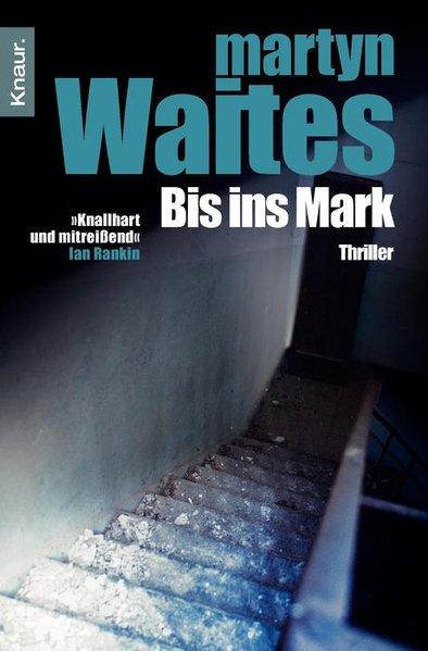 Bis ins Mark - Waites, Martyn