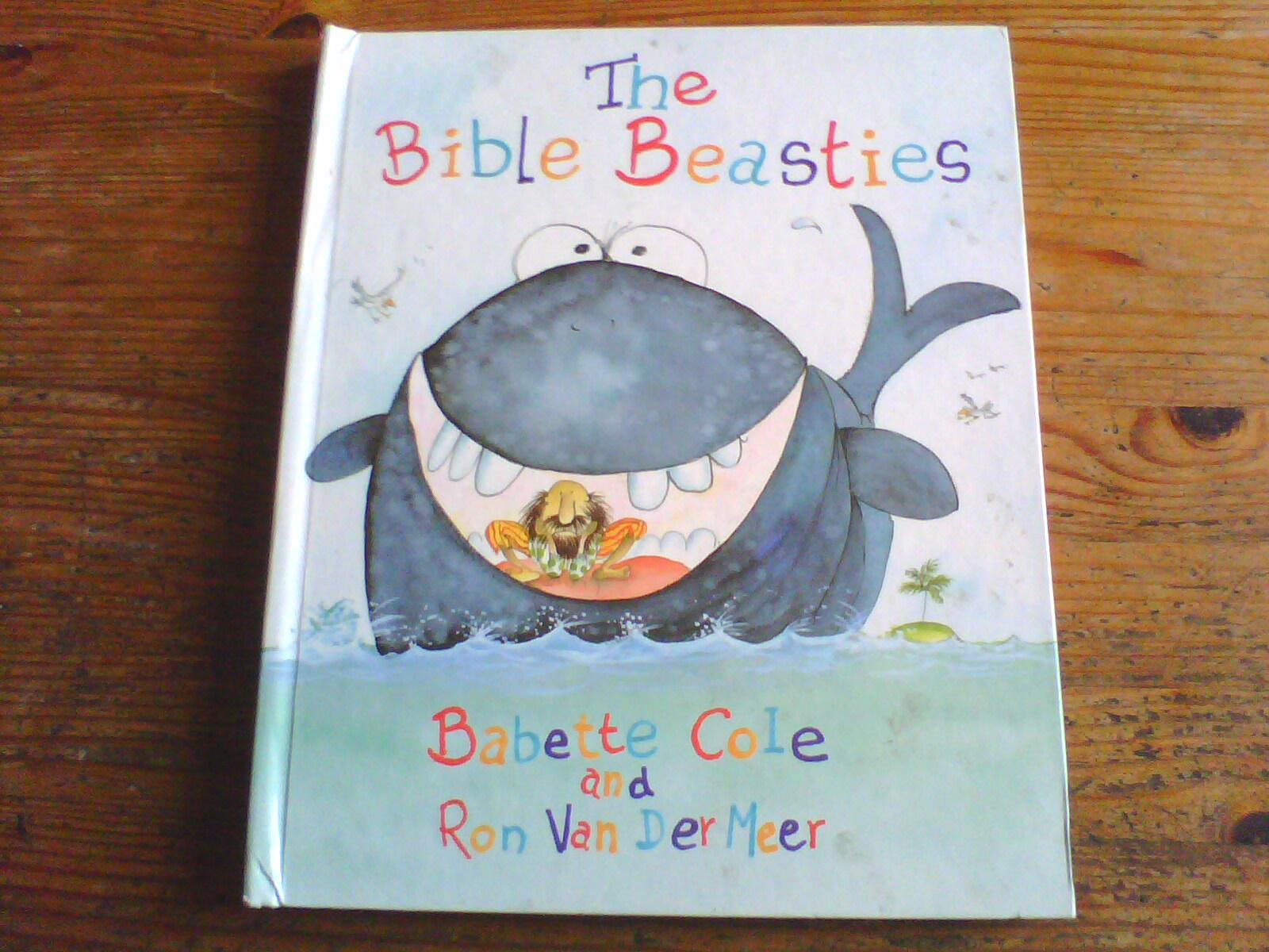 Ron:　Beasties　first　edition　(1993)　Hardcover　by　van　Babette;　Cole,　1st　der　Meer,　Very　Peter　Good　Edition.　Pan　books　The　Bible