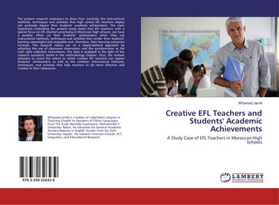 Creative EFL Teachers and Students' Academic Achievements : A Study Case of EFL Teachers in Moroccan High Schools - M'hamed Jamili