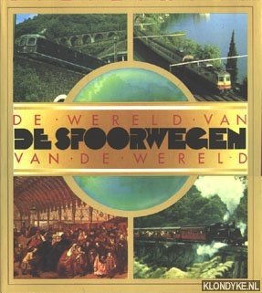 De wereld van de spoorwegen van de wereld - Rehbein, Elfriede