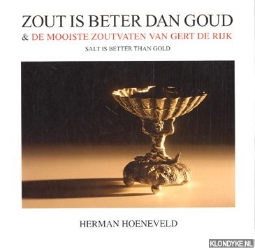 Zout is beter dan goud & de mooiste zoutvaten van Gert de Rijk / Salt ...