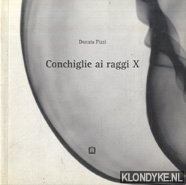 Conchiglie ai raggi X - Pizzi, Donata