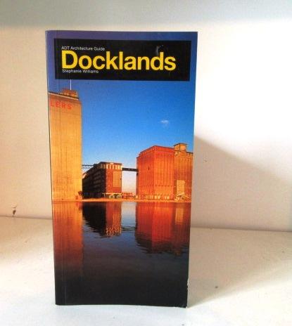 Docklands (ADT Architecture Guide) - Williams, Stephanie