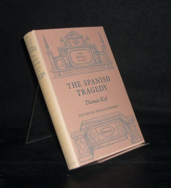 The Spanish Tragedy by Thomas Kyd The Spanish Tragedy by Thomas Kyd