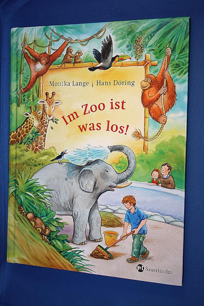 Im Zoo ist was los! - Lange, Monika ; Döring, Hans