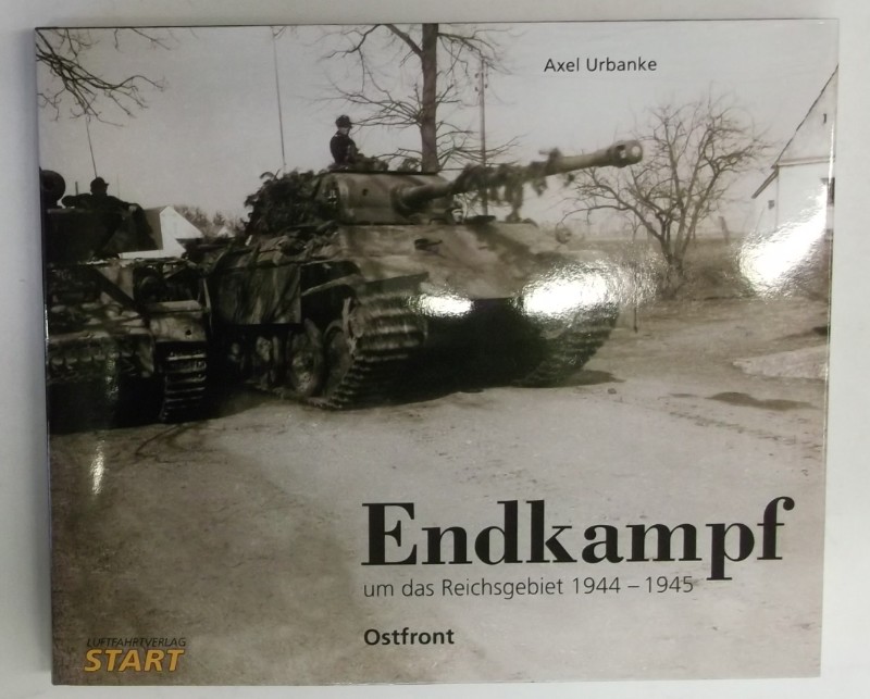 【2024年新作】 Endkampf um das Reichsgebiet 1944-1945. Ostfront 戦記、ミリタリー