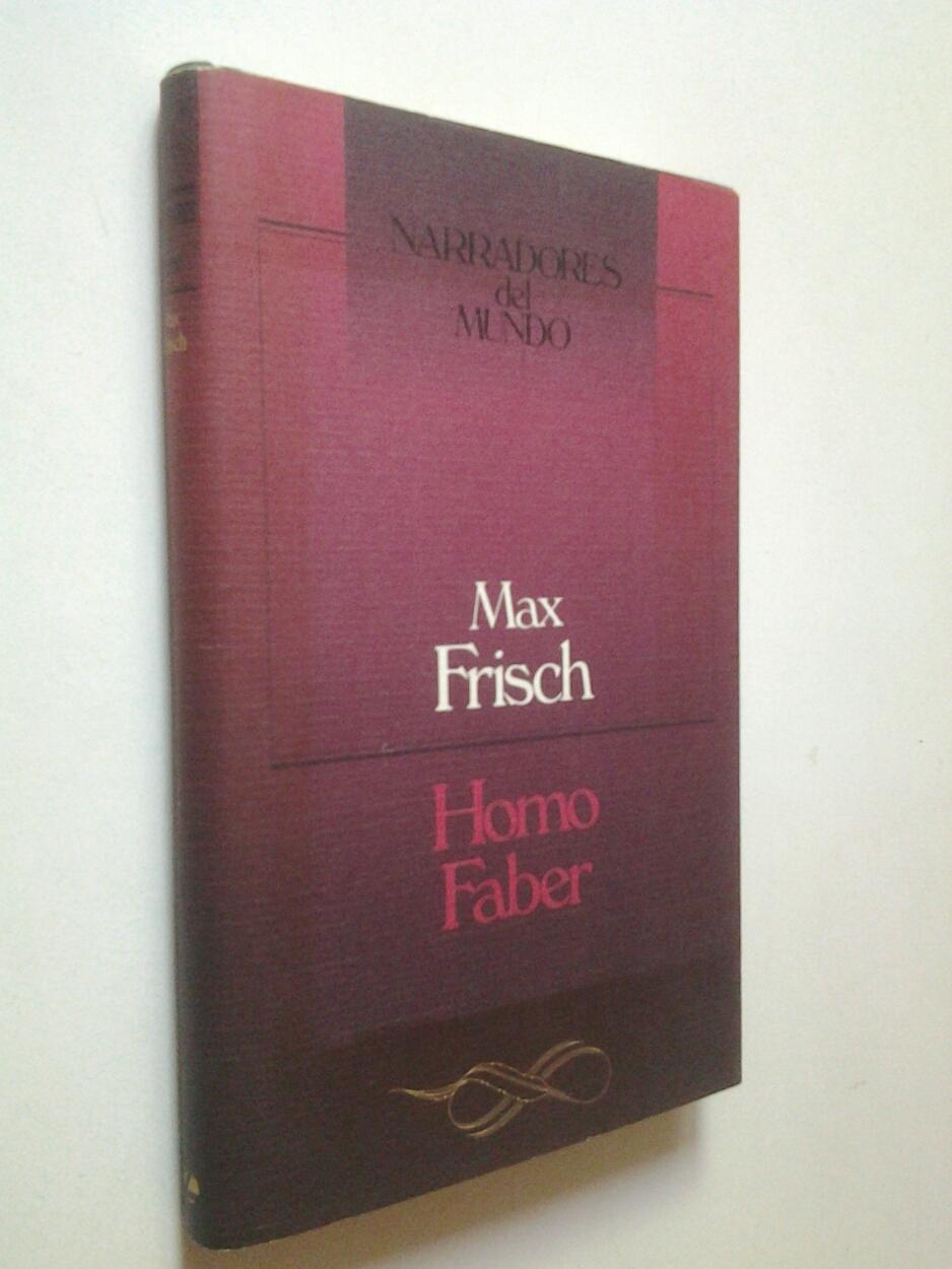 Homo Faber. Un informe - Max Frisch (Introducción de Marisa Siguán)