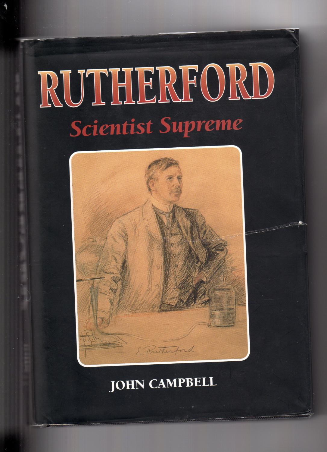 Rutherford Scientist Supreme - Campbell, John