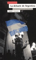 LA DEBACLE DE ARGENTINA - CARLOS GABETTA