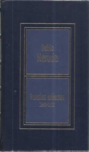 Poesías selectas 1920-1952 - Neruda, Pablo