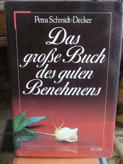 Das grosse Buch des guten Benehmens - Schmidt-Decker, Petra