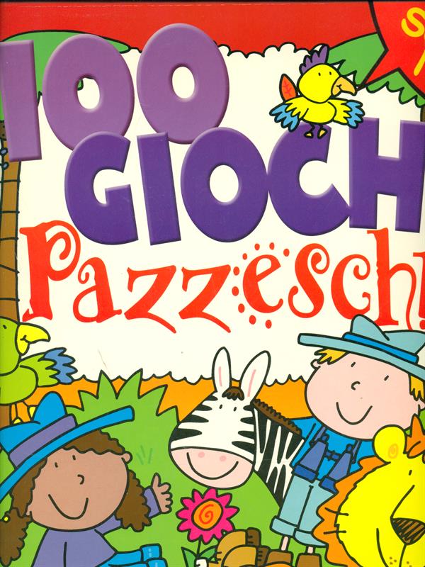 Cento giochi pazzeschi. Rosso - AA. VV.