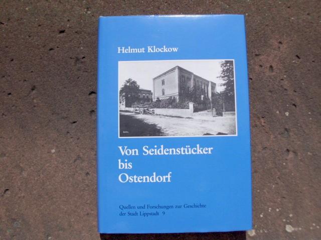 Von Seidenstücker bis Ostendorf. Entwicklungslinien des Lippstädter Schulwesens in der ersten Hälfte des 19. Jahrhunderts (1796 - 1857). Mit 16 Abbildungen. Herausgegeben vom Stadtarchiv Lippstadt: Hartwig Walberg. (= Quellen und Forschungen zur Geschichte der Stadt Lippstadt, Band 9). Erstausgabe. - Klockow, Helmut