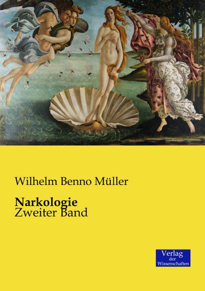 Narkologie : Zweiter Band - Wilhelm Benno Müller