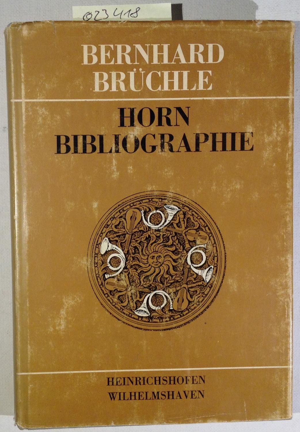 Horn Bibliographie - Brüchle, Bernhard
