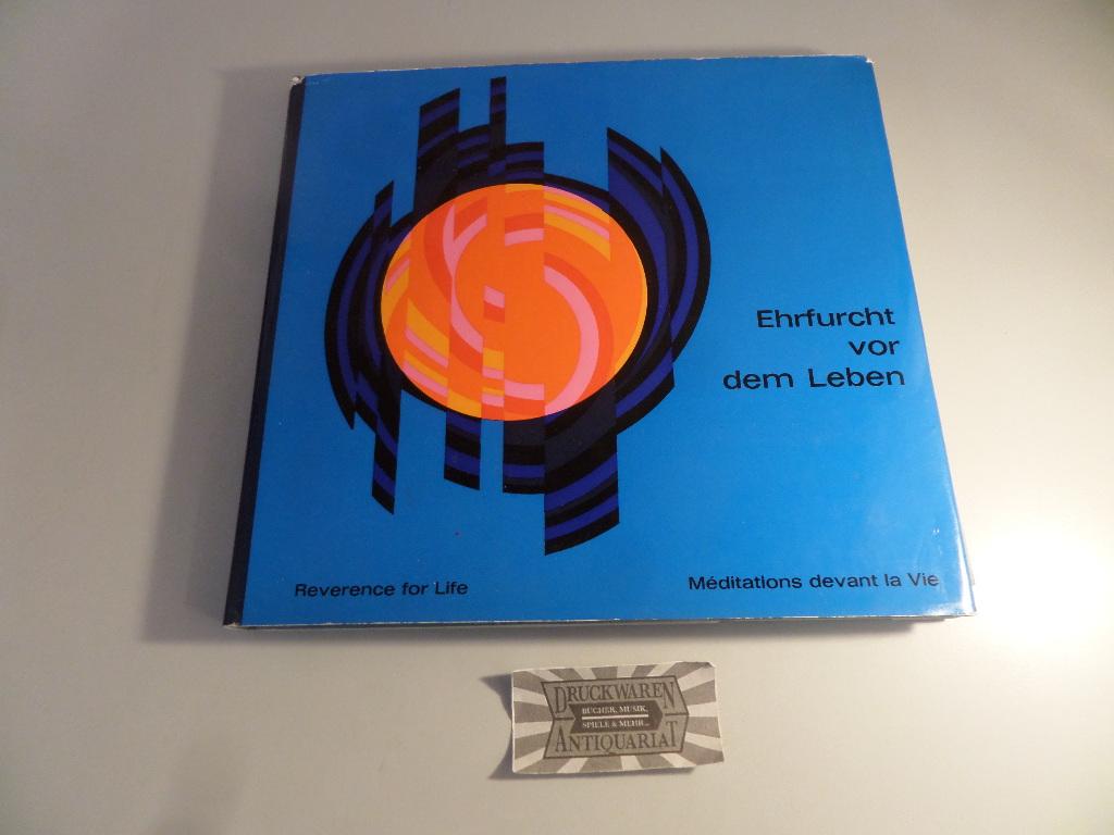 Ehrfurcht vor dem Leben (dreisprachig deutsch/englisch/französisch