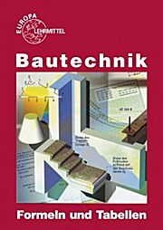 Bautechnik Formeln und Tabellen - August Herrmann Hansjörg Frey