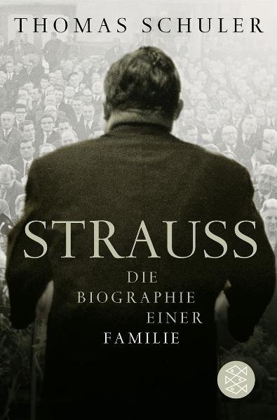 Strauß: Die Biographie einer Familie (Fischer Ratgeber)