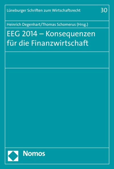 EEG 2014 - Konsequenzen für die Finanzwirtschaft - Heinrich Degenhart