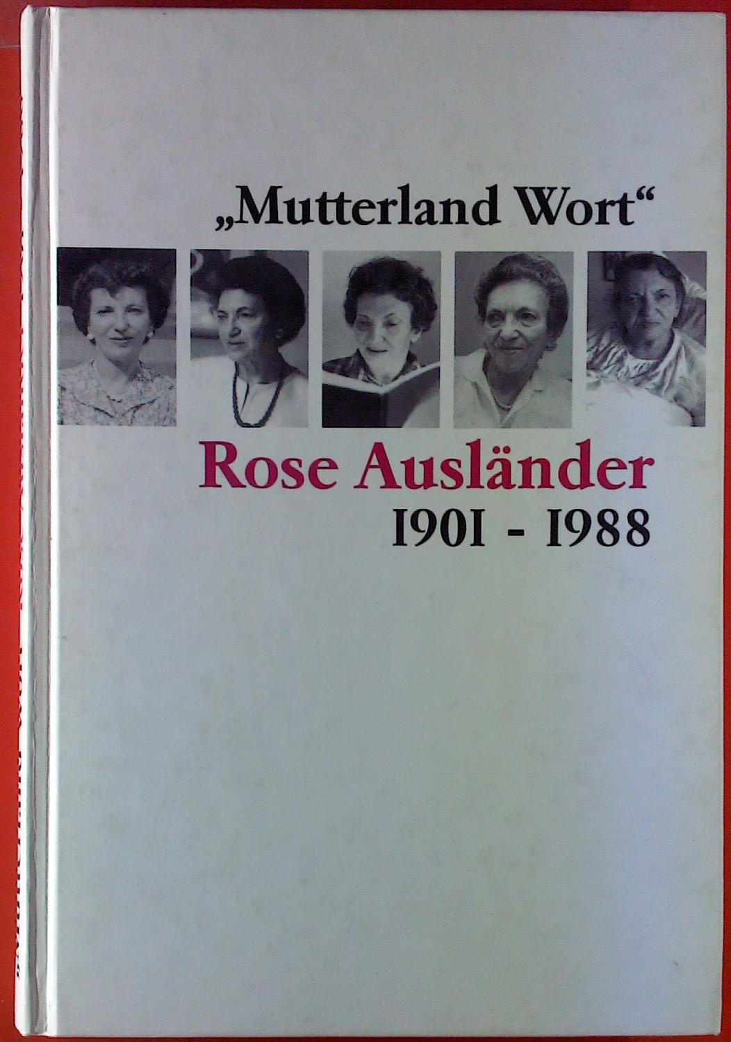 Mutterland Wort Rose Ausländer 1901-1988 - Hrsg. Helmut Braun