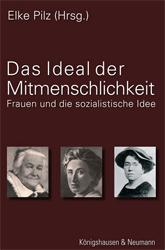 Das Ideal der Mitmenschlichkeit - Antonia Meiners; Elke Pilz