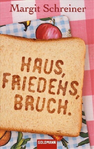 Haus, Friedens, Bruch. - Schreiner, Margit