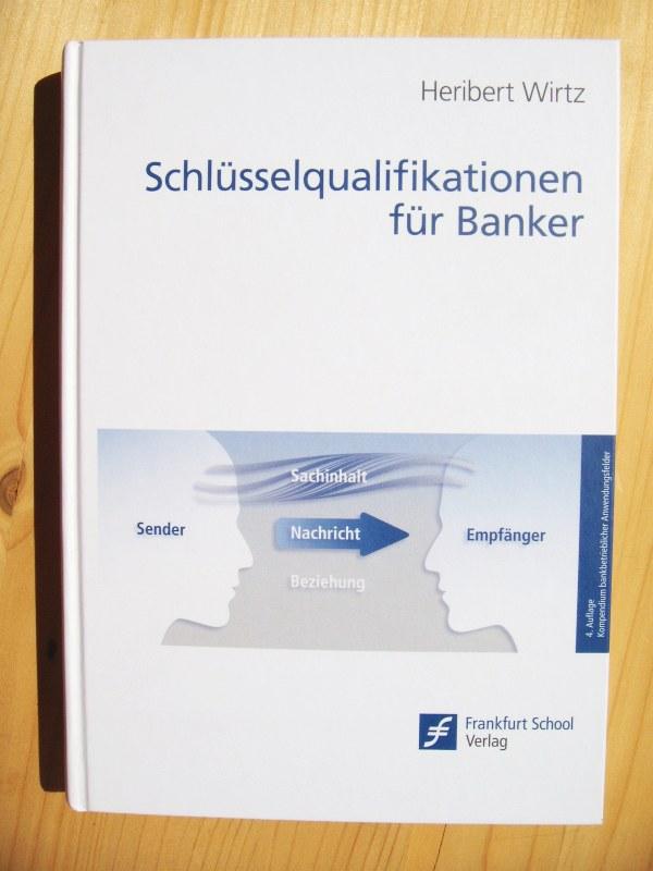 Schlüsselqualifikationen für Banker - Wirtz, Heribert