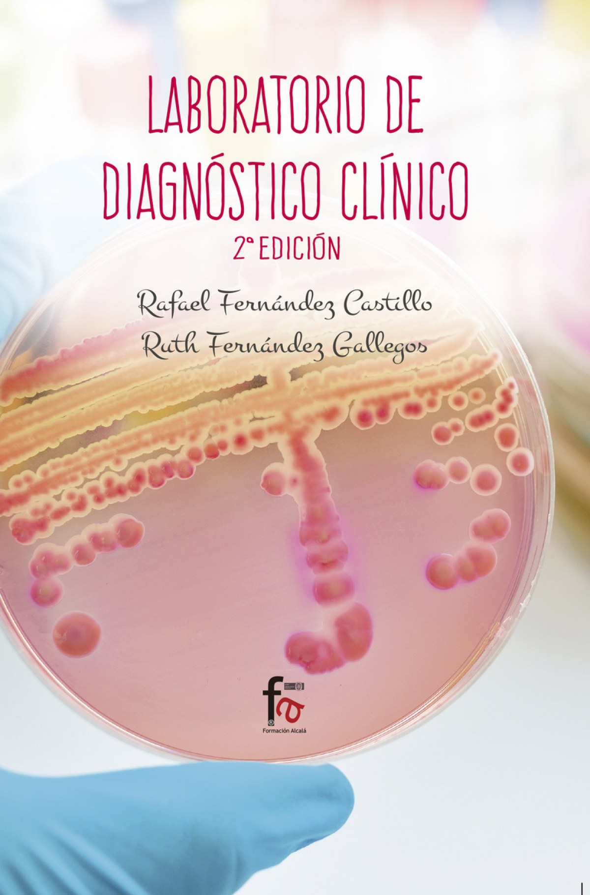 Laboratorio de diagn¢stico clnico (2ªedici¢n) - Fernández, Rafael Fernández, Ruth