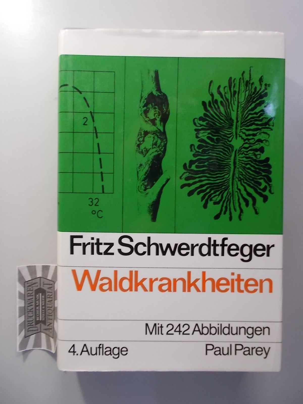 Die Waldkrankheiten : Lehrbuch der Forstpathologie und des Forstschutzes. - Schwerdtfeger, Fritz