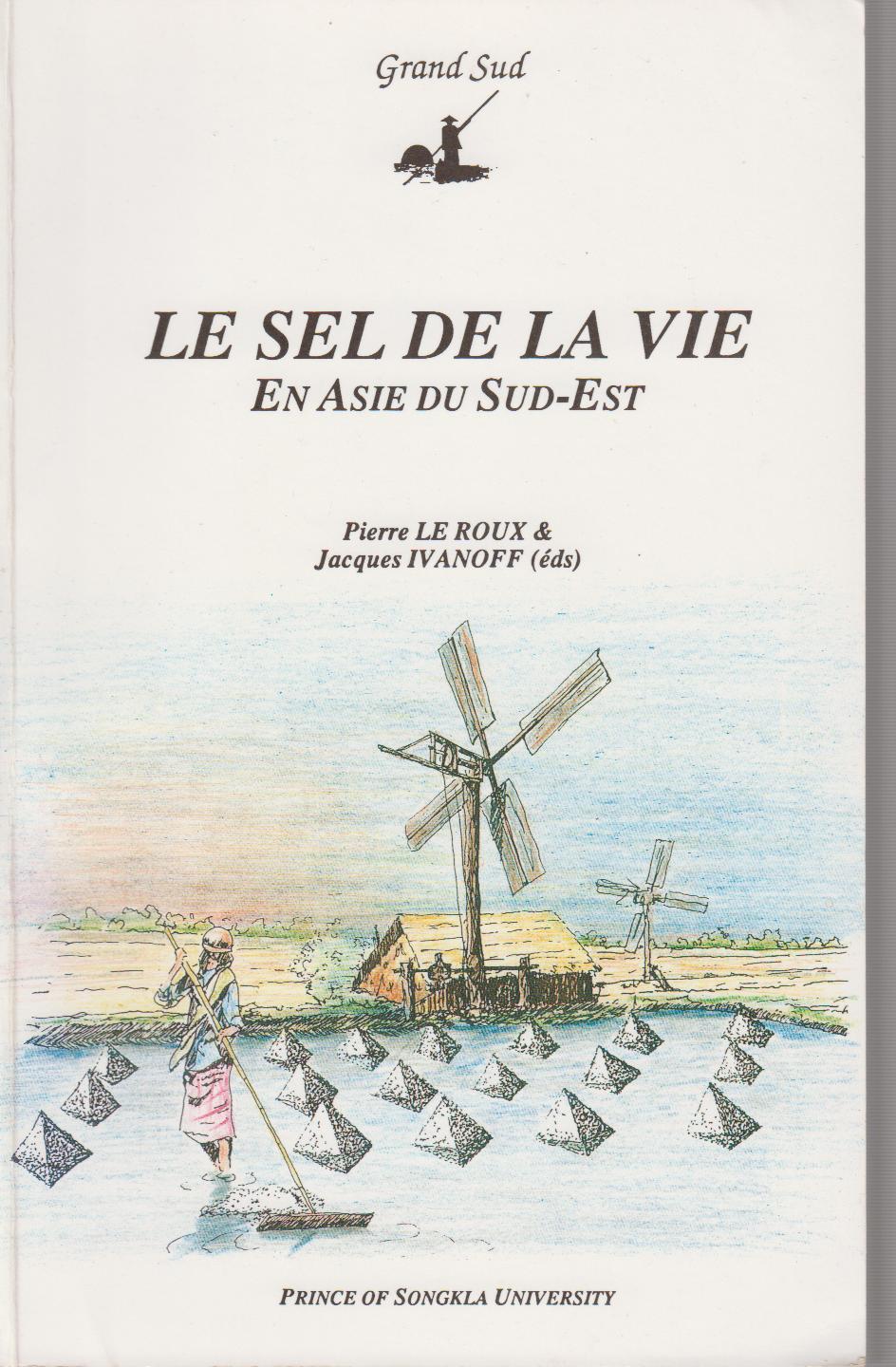 Le Sel de la vie en Asie du Sudest by Le Roux Pierre & Ivanoff Jacques (éds) CANO