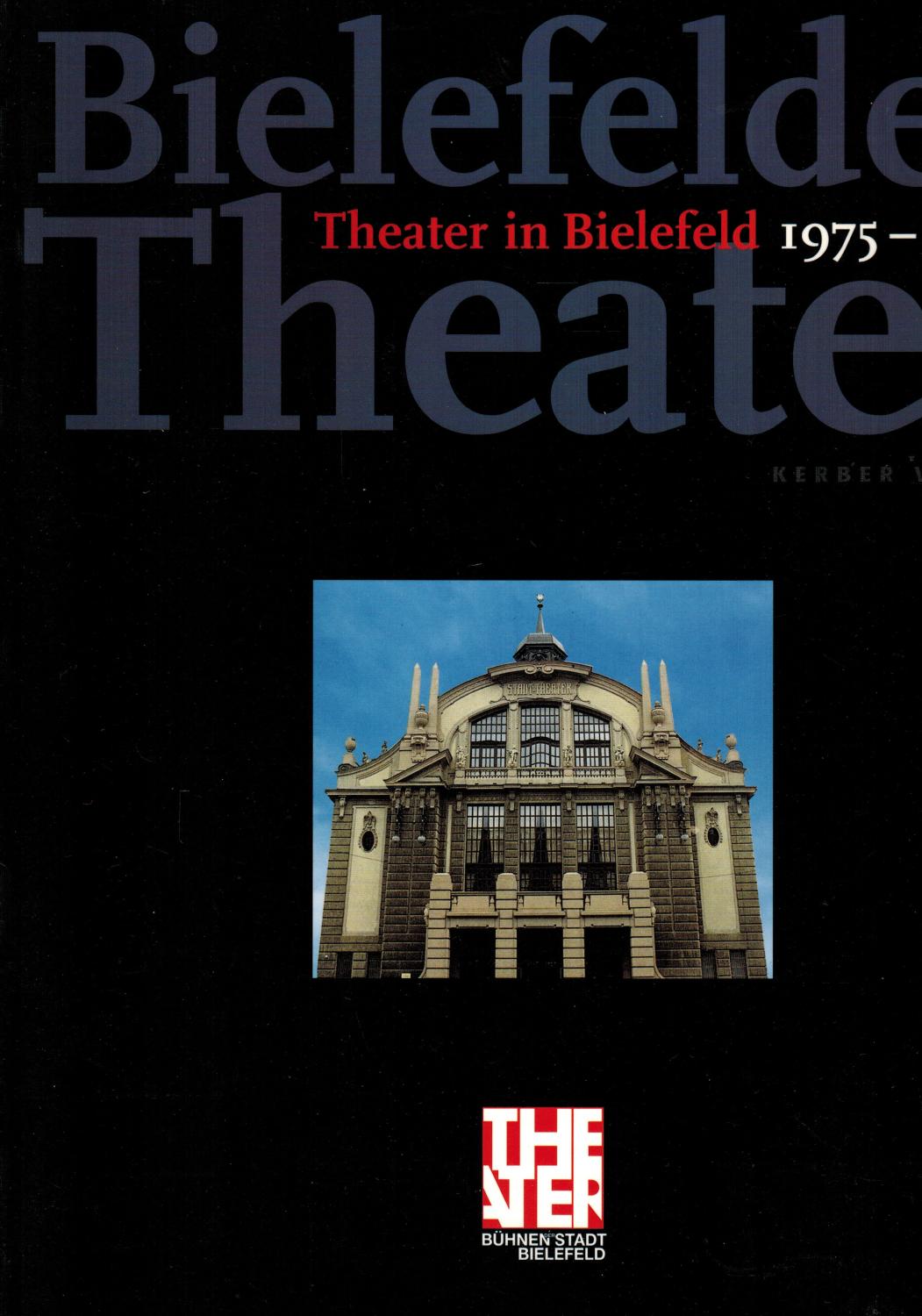 Bielefelder Theater (Theater in Bielefeld 1975 - 1998) - Bühnen der Stadt Bielefeld; Bruns, Heiner