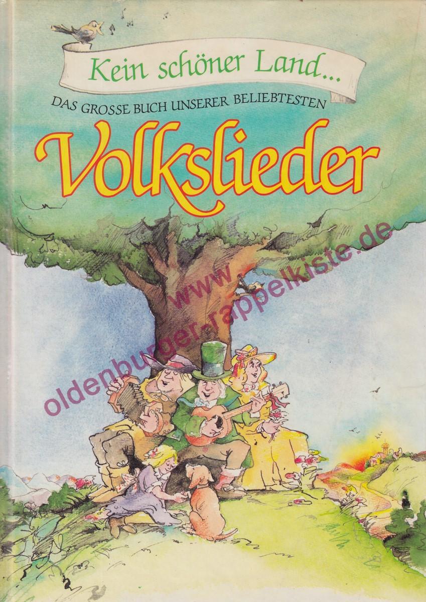 Kein schöner Land .Das große Buch unserer beliebtesten Volkslieder - Linke, Norbert (Hrsg) - Linke, Norbert (Hrsg)