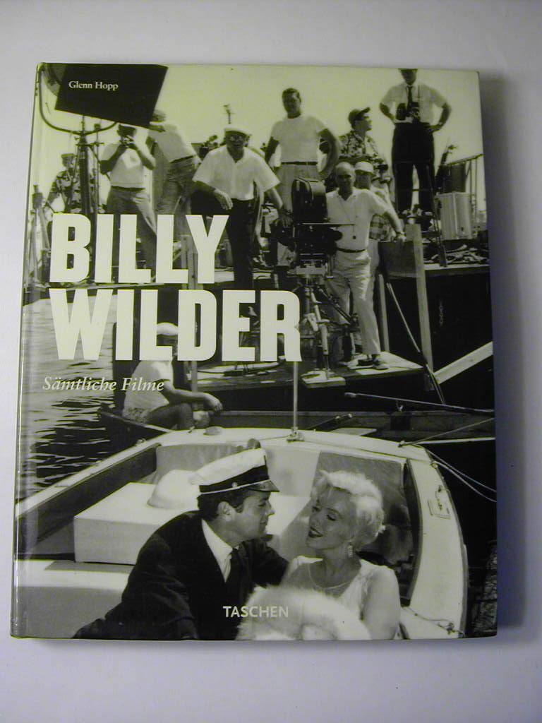 Billy Wilder : Filme mit Esprit 1906 - 2002. Sämtliche Filme - Glenn Hopp