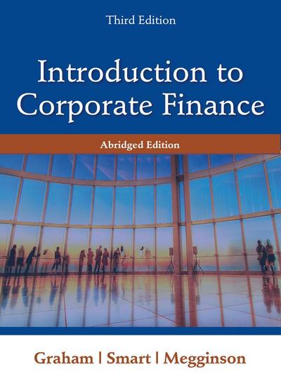 Introduction To Financial Management : International Edition (with Thomson ONE - Business School Edition 6-Month Printed Access Card and Economic CourseMate with eBook Printed Access Card) - John Graham, Scott Smart,Megginson