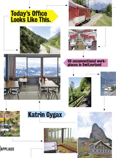 Today's Office Looks Like This : 60 unconventional workplaces in Switzerland - Katrin Gygax