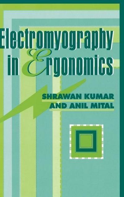 Electromyography in Ergonomics - Kumar, Kumar Kumar, Shrawan Kumar