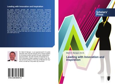 Leading with Innovation and Inspiration - Mark D. Benigni