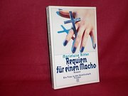 Requiem für einen Macho. - Marieluise Ritter