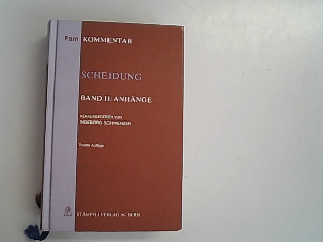 Scheidung: Band II: Anhänge. Fam Kommentar. - Schwenzer, Ingeborg,