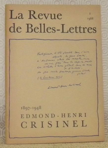 La Revue de Belles-Lettres, I, 1968. R B L. Edmond-Henri Crisinel, 1897 ...