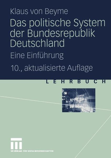 Das politische System der Bundesrepublik Deutschland Eine Einführung - Beyme, Klaus von