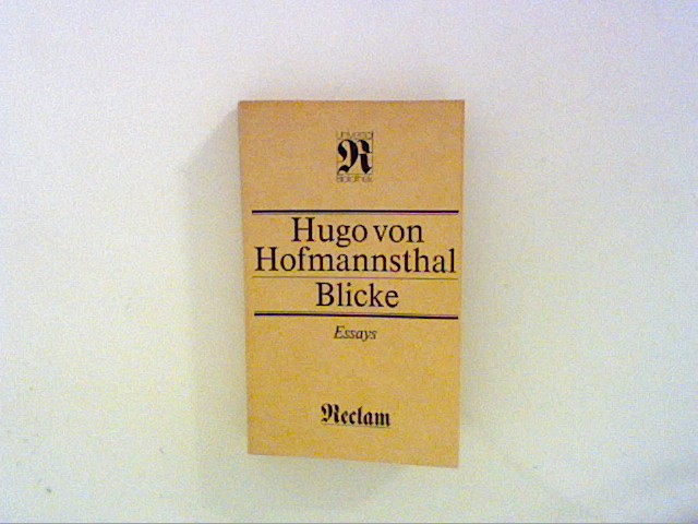 Blicke. Essays - Hofmannsthal, Hugo von und Thomas Fritz