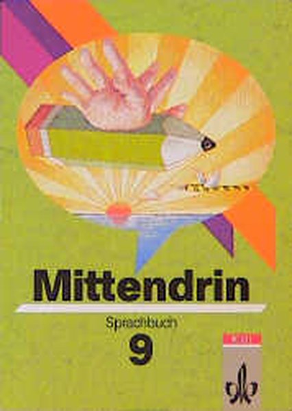 Mittendrin, Allgemeine Ausgabe, neue Rechtschreibung, 9. Schuljahr - Broders, Werner, Kornelia Hahne und Karl Holle