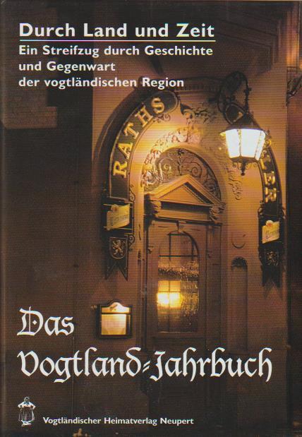 Das Vogtland-Jahrbuch: Durch Land und Zeit 17. Jahrgang - Röder, Curt (Hg.)