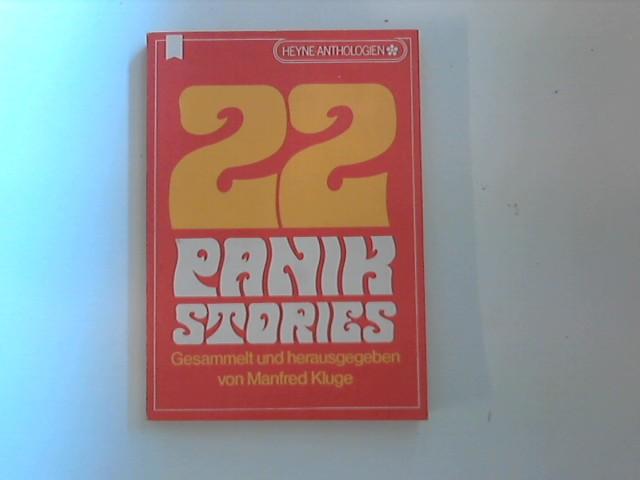 22 Panik-Stories : Klassishe und. moderne Geschichten des Grauens. Heyne-Anthologien ; Nr. 62 - Kluge, Manfred Hrsg.